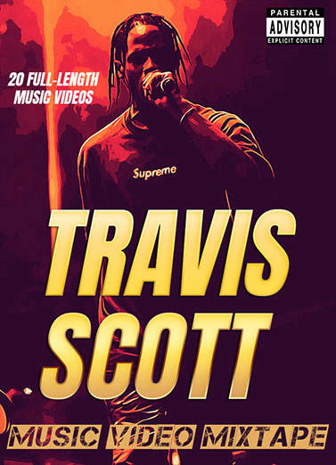 Travis Scott Music Video Mixtape